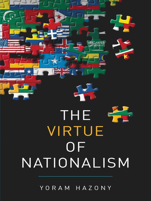 Title details for The Virtue of Nationalism by Yoram Hazony - Available